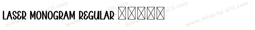 Laser Monogram Regular字体转换